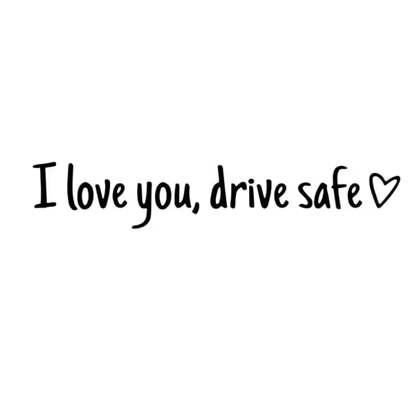 A Simple, Meaningful, Everyday Reminder — Meet Your Drive Safe Sticker💚