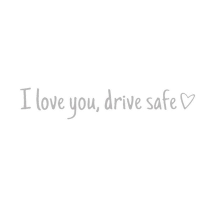 A Simple, Meaningful, Everyday Reminder — Meet Your Drive Safe Sticker💚