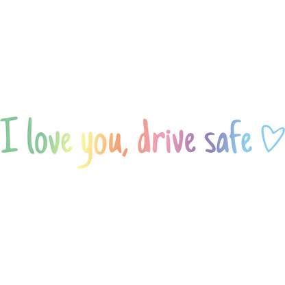 A Simple, Meaningful, Everyday Reminder — Meet Your Drive Safe Sticker💚