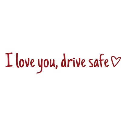 A Simple, Meaningful, Everyday Reminder — Meet Your Drive Safe Sticker💚